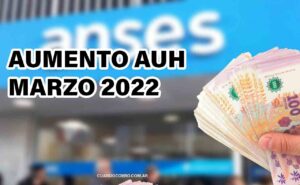 aumento auh y tarjeta alimentar marzo 2022